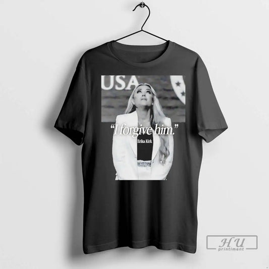 Trending Erika Kirk I Forgive Him Husbands Murderer T Shirts