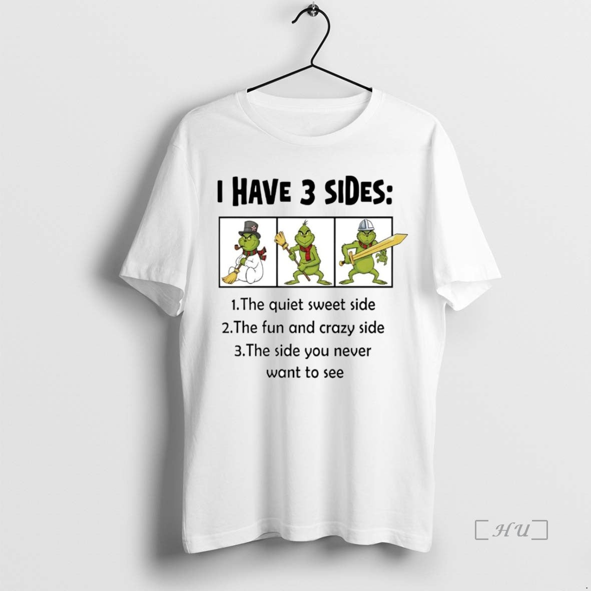 Trending Grinch I Have 3 Sides Quiet Sweet Side You Never Want To See Premium T-Shirts, Hoodie, Sweatshirt