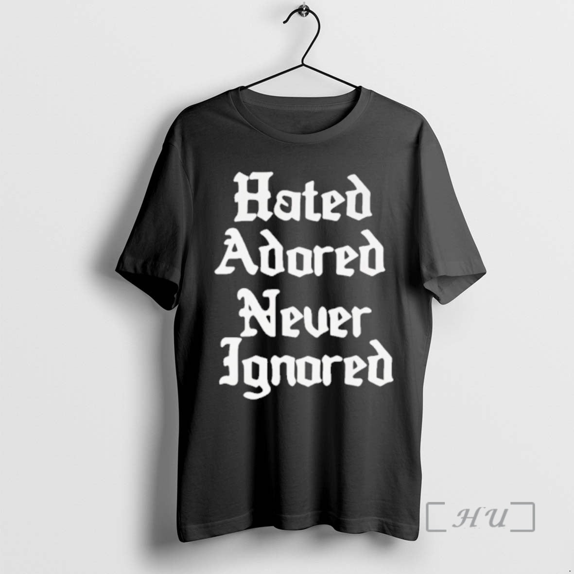 Trending Hated Adored Never Ignored T-Shirts, Hoodie, Sweatshirt | InkThreadWorks.com