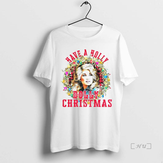 Trending Have A Holly Dolly Merry Christmas T-Shirts, Hoodie, Sweatshirt | InkThreadWorks.com