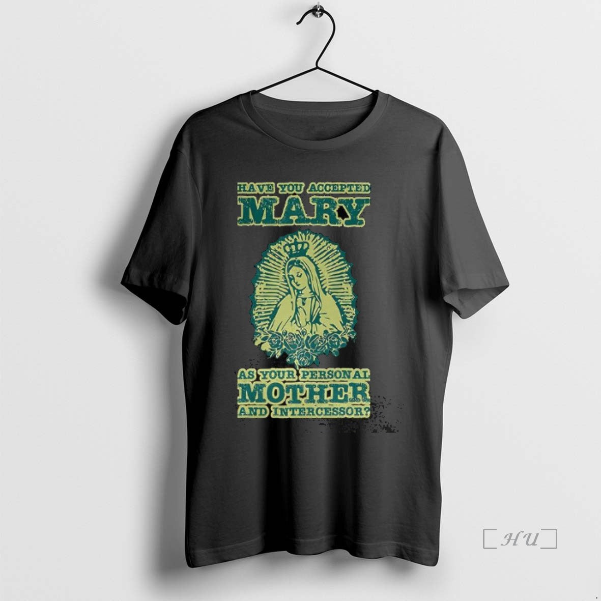 Trending Have You Accepted Mary As Your Person All Mother And Intercessor Premium T Shirts Hoodie, Sweatshirt