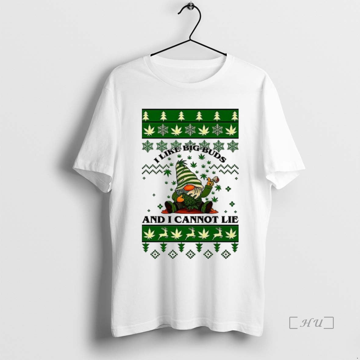 Trending I Like Big Buds And I Cannot Lie Dwarf Ugly Christmas Premium T Shirts Hoodie, Sweatshirt | InkThreadWorks.com