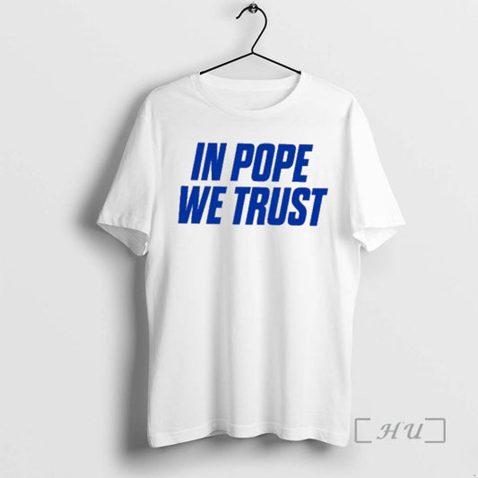 Trending Pope We Trust T-Shirts, Hoodie, Sweatshirt