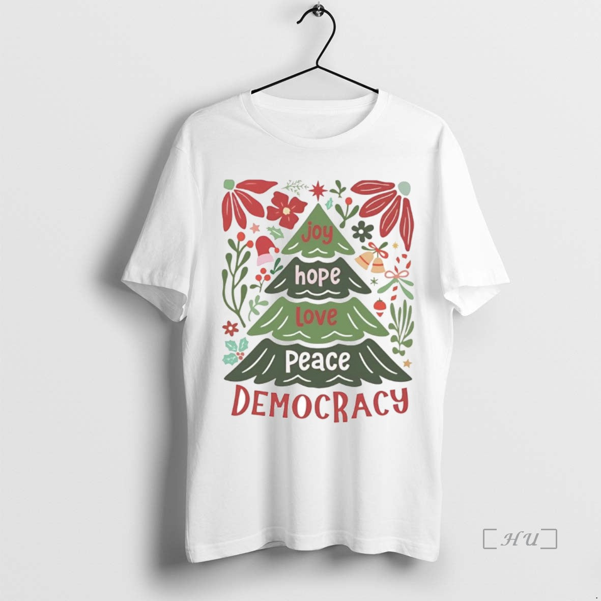 Trending Joy Hope Love Peace Democracy Christmas T-Shirts, Hoodie, Sweatshirt | InkThreadWorks.com