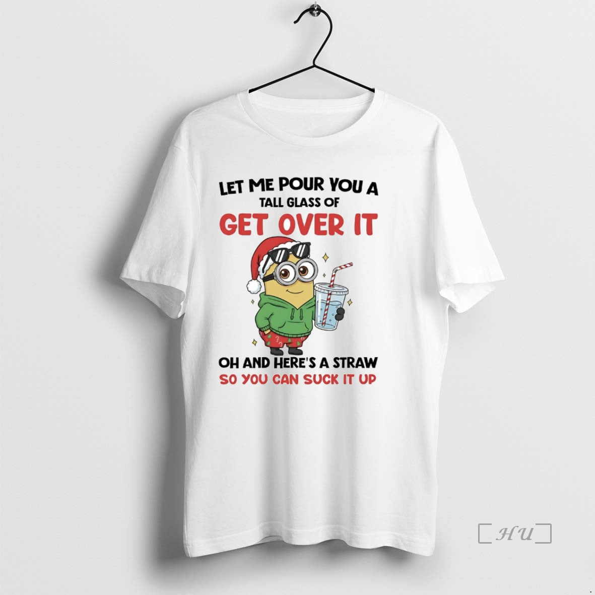 Trending Minions Let Me Pour You A Tall Glass Of Get Over It Christmas Premium T-Shirts, Hoodie, Sweatshirt