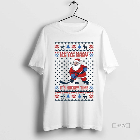 Trending Santa Ice Ice Baby Its Hockey Time Ugly Christmas T-Shirts, Hoodie, Sweatshirt | InkThreadWorks.com