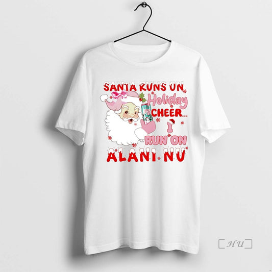 Trending Santa Runs On Holiday Cheer I Run On Alani Nu Christmas Premium T Shirts Hoodie, Sweatshirt | InkThreadWorks.com