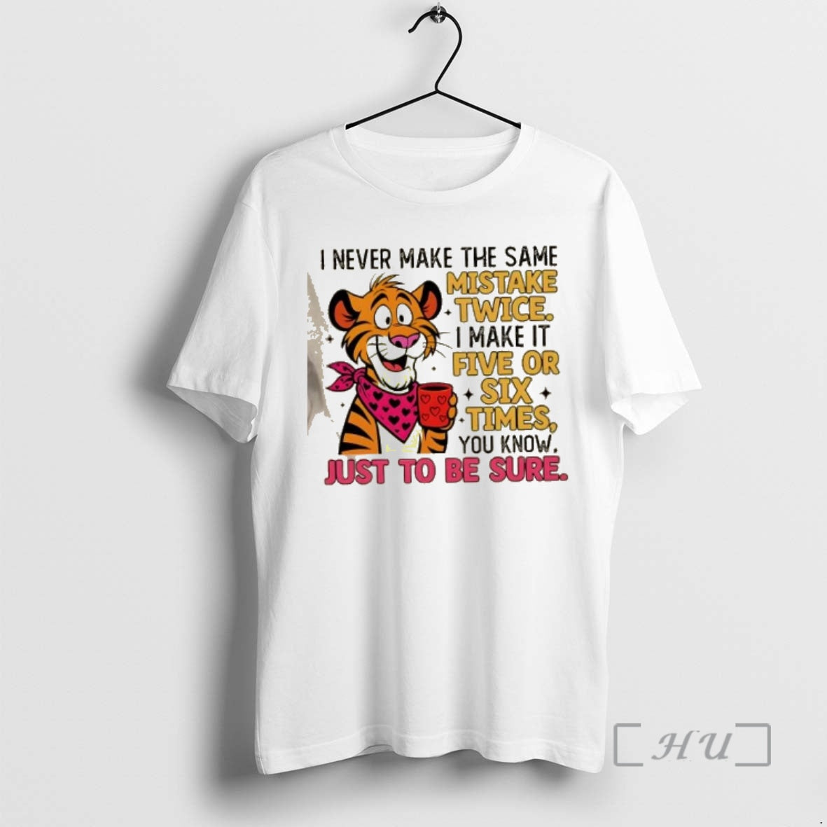 Trending Tiger I Never Make The Same Mistake Twice I Make It Five Or Six T-Shirts, Hoodie, Sweatshirt | InkThreadWorks.com