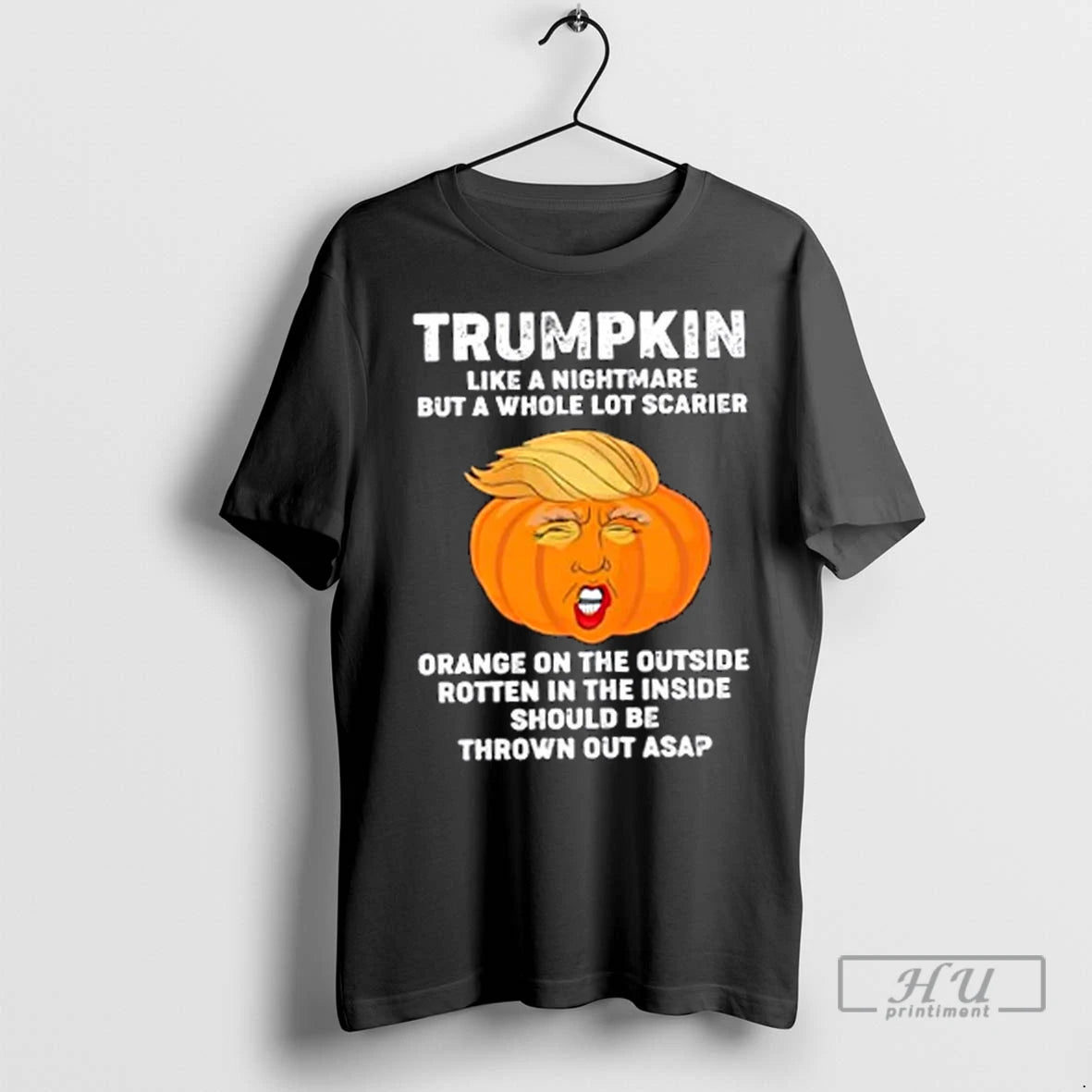 Trending Trumpkin Like A Nightmare But A Whole Not Scarier Halloween T Shirts