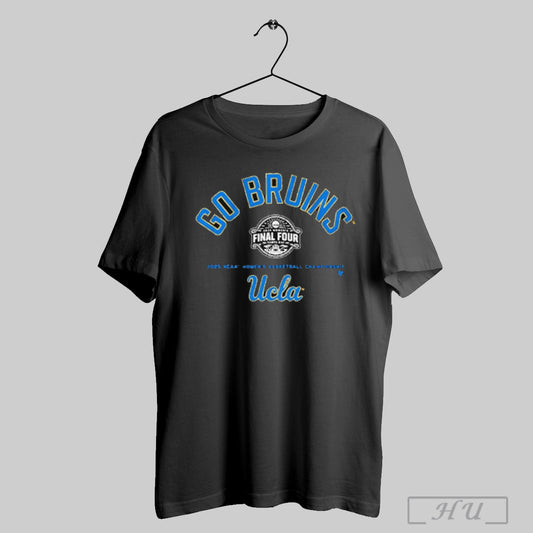 Trending Ucla Bruins Go Bruins Final Four 2025 Ncaa Mens Basketball Championship T Shirt