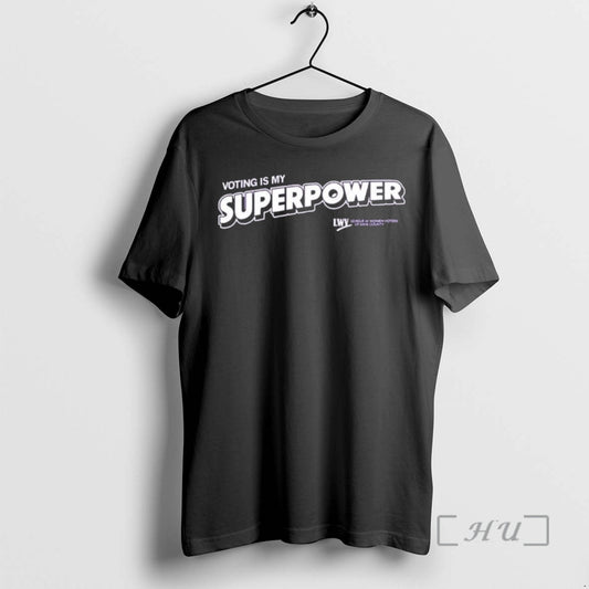 Trending Voting Is My Superpower T-Shirts, Hoodie, Sweatshirt | InkThreadWorks.com