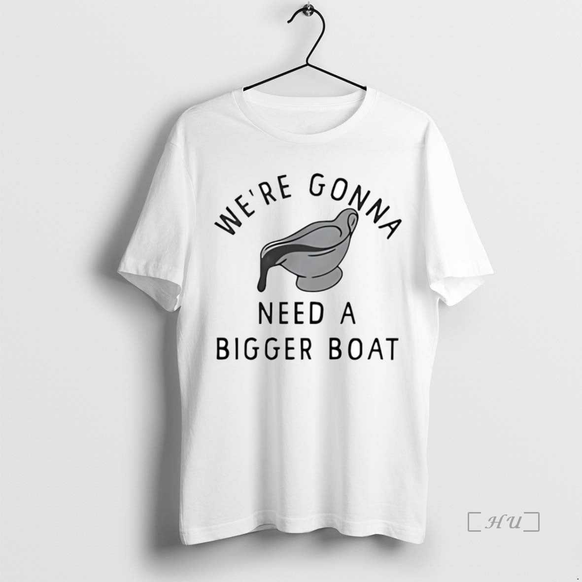 Trending Were Gonna Need A Bigger Gravy Boat T-Shirts, Hoodie, Sweatshirt | InkThreadWorks.com