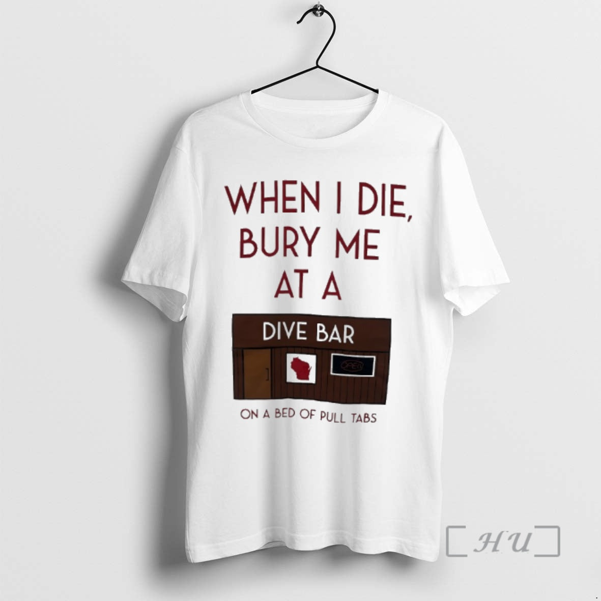 Trending When I Die Bury Me At A Dive Bar On A Bed Of Pull T-Shirts, Hoodie, Sweatshirt | InkThreadWorks.com