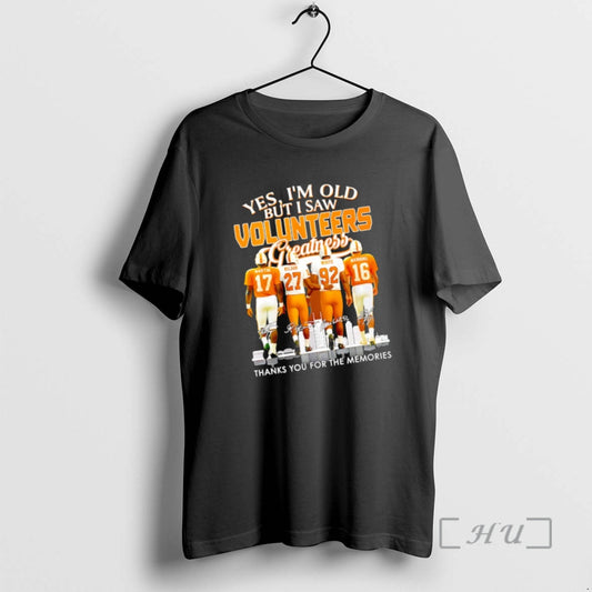 Trending Yes Im Old But I Saw Volunteers Greatness Thank You For The Memories Premium T-Shirts, Hoodie, Sweatshirt