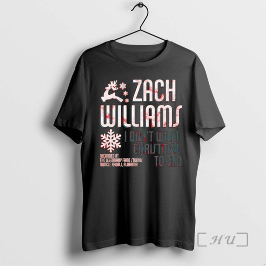 Trending Zach Williams I Dont Want Christmas To End T-Shirts, Hoodie, Sweatshirt | InkThreadWorks.com