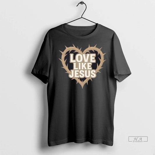 Trendy Inspire With Love Like Jesus Shirt Sweater