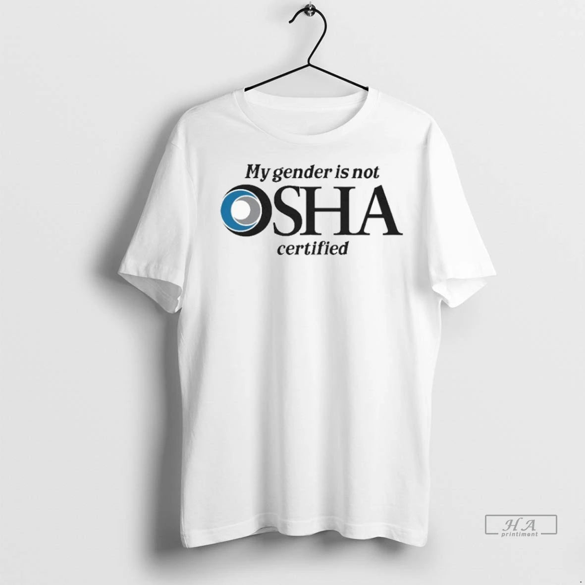 Trendy My Gender Is Not Osha Certified Shirt Sweater