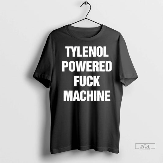 Trendy Officials Pain Relief Tylenol Powered Fuck Machine Shirt Sweater