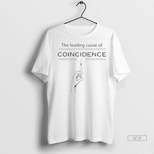 Trendy The Leading Cause Of Coincidence Shirt Sweater