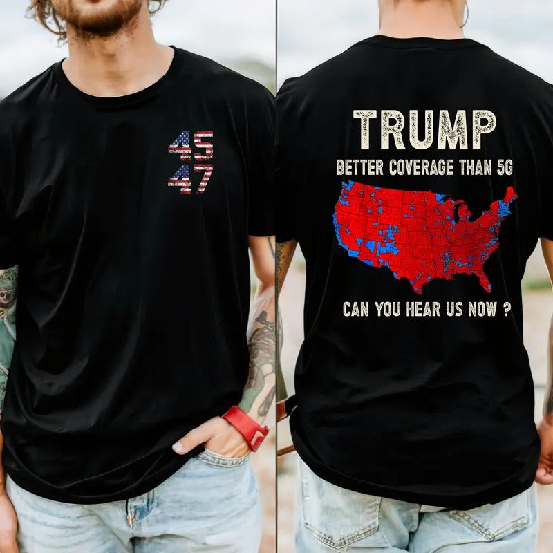 Trump 2024 Better Coverage than Verizon Shirt, Trump Can you hear us tshirt, Trump T shirts, trump won Shirt Trump 2024...