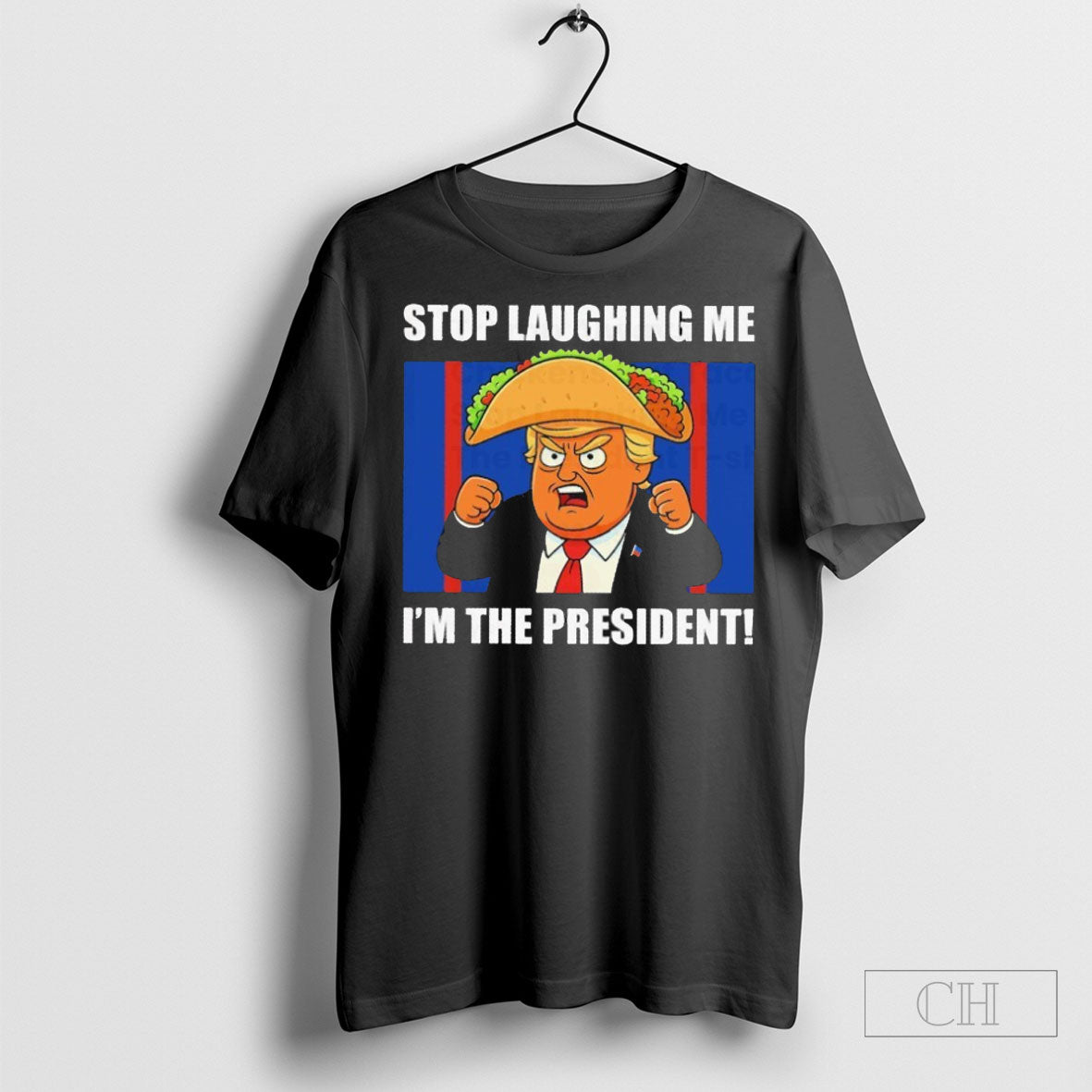 Trump Always Chickens Out Taco Stop Laughing Me Im The President