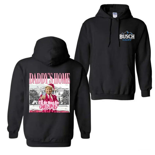 Trump Daddy Home I'll Be Home for Christmas Hoodie, Bussch Light Trump Shirt, Trum Christmas Sweatshirt , 47th President...