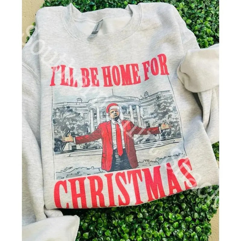 Trump Home for Christmas Sweatshirt | Christmas Sweatshirt T-Shirts, Hoodie | InkThreadWorks.com