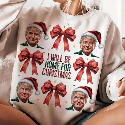 Trump I'll Be Home For Christmas Humorous Trump Christmas T-Shirt Casual Cotton Hoodie, Sweatshirt | InkThreadWorks.com