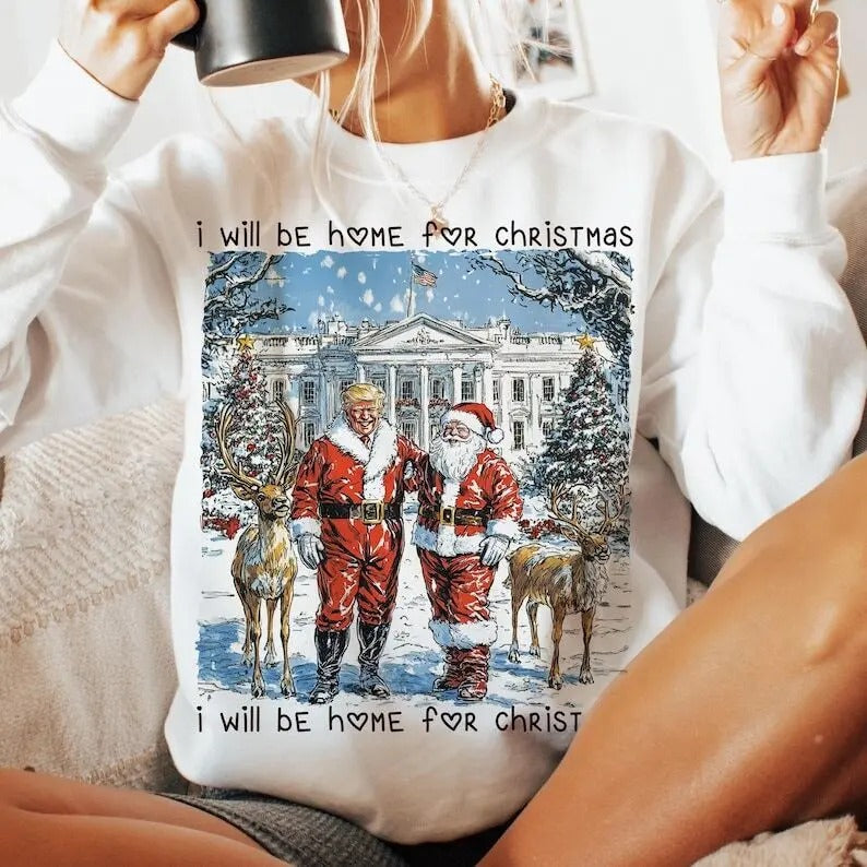 Trump I'll Be Home for Christmas - Humorous Trump Christmas T-Shirt Hoodie, Sweatshirt | InkThreadWorks.com