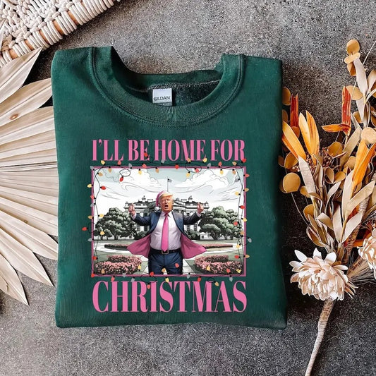 Trump I'll Be Home for Christmas Sweatshirt, Humorous Trump Christmas Sweatshirt, Christmas Santa Trump Sweatshirt,...