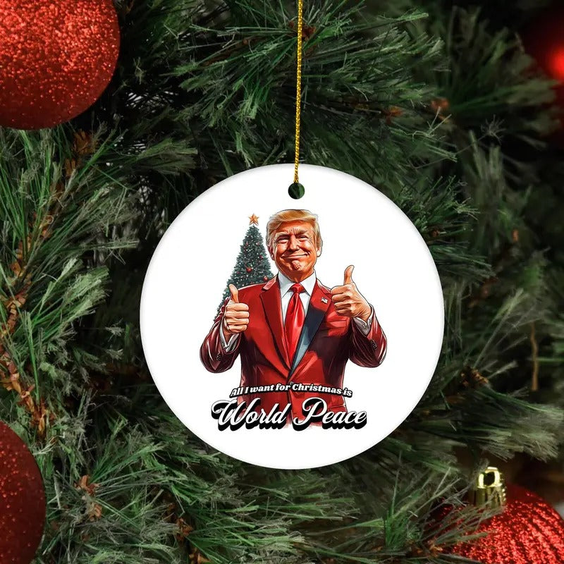 Trump World Peace For Christmas Ornament, Ceramic Ornament, Trump Ornament, Gift for Trump Maga T-Shirts, Hoodie, Sweatshirt