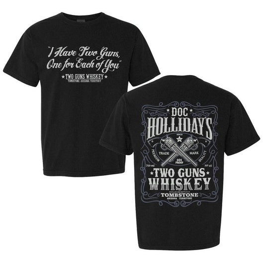 Two Guns Whiskey Doc Holliday Shirt - I Have Two Guns One For Each Of You T-Shirt Im Your Huckleberry A Daisy If You Do Im In My Prime Doc Holliday Say When Classic Fit 100% Soft Breathable Cotton All Seasons