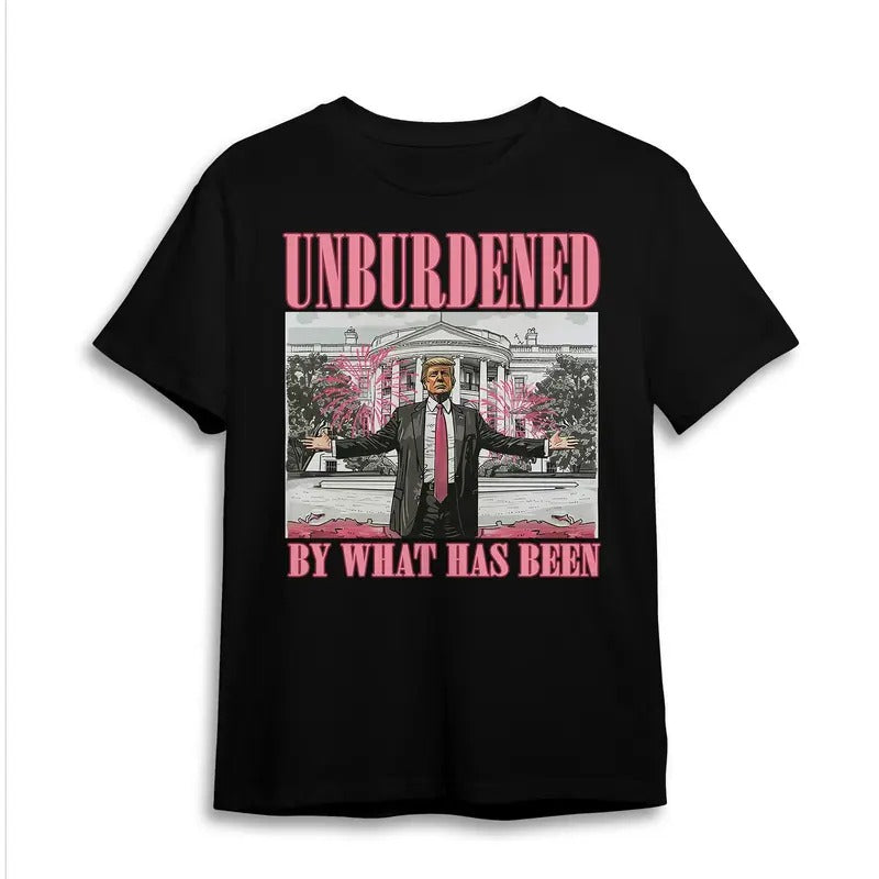 UNBURDENED BY WHAT HAS BEEN SHIRT, WANTED FOR PRESIDENT 2024 CREWNECK, FAN SHIRT Hoodie, Sweatshirt | InkThreadWorks.com