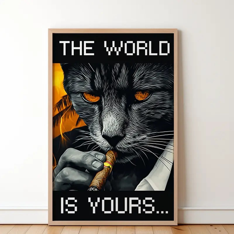Unframed The World is Yours Cat Poster | Scarface Cat Movie Wall Art | Gift for Movie Lovers | Funny Cat Gift For Friends | Animal Poster