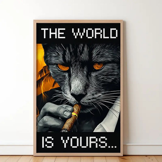 Unframed The World is Yours Cat Poster | Scarface Cat Movie Wall Art | Gift for Movie Lovers | Funny Cat Gift For Friends | Animal Poster