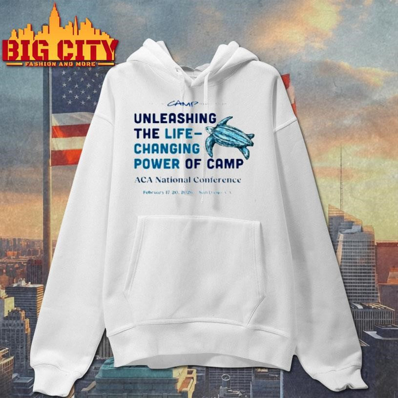Unleashing The Life Changing Power Of Camp Aca National Conference Shirt