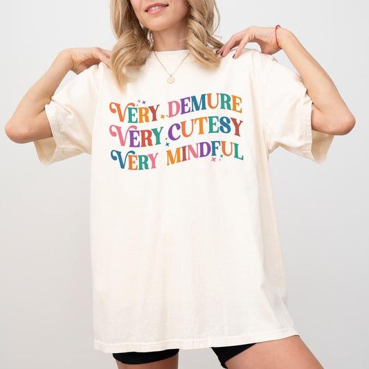 Very Demure Very Mindful Very Cutesy Comfort Colors Shirt, Funny Saying Retro Graphic Printed Tee, Girly Women Unhinged Shirt, Cute T-shirt For Women, Funny Quote Tee, Halloween Gifts, Women's Top, Womenswear, Cotton Fabric Relaxed Fit Chic Style