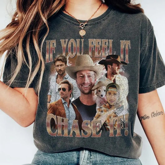 Vintage If You Feel It, Chase It - Glen Powel Shirt,  Gildan T-shirt Gift For Woman and Man Unisex T-Shirt , Movie Twister Shirt Top Womenswear Fabric Printed