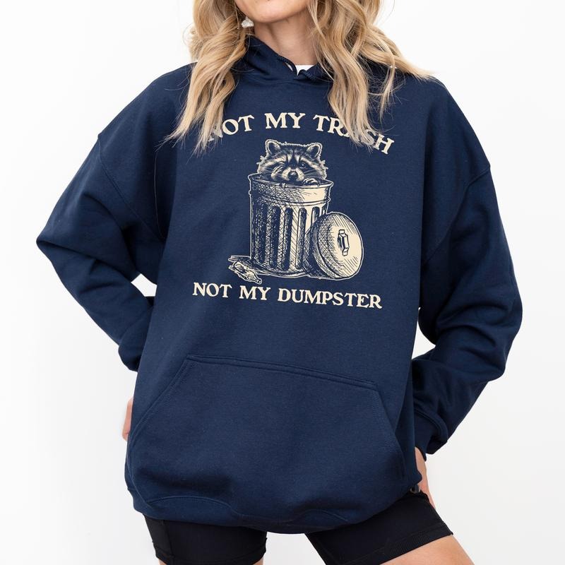 Vintage Not My Trash Not My Dumpster Hoodie, Raccoon Meme Unisex Graphic Hoodies, Mental Health Hoodie,  Funny Meme...