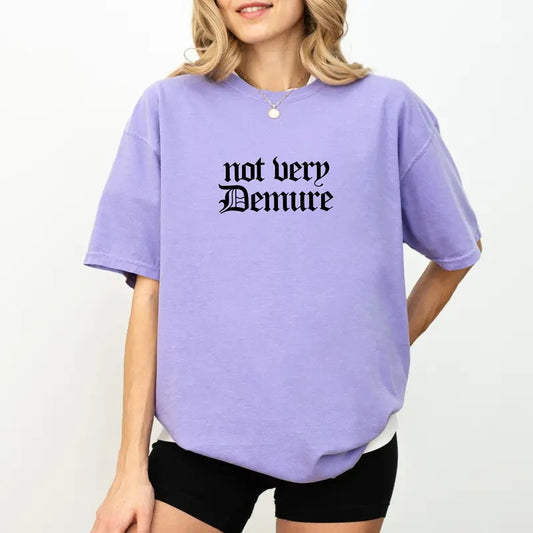 Vintage Not Very Demure Comfort Colors Shirt, Funny Not Demure Unhinged Tees, Funny Not Very Mindful Oversized Tee, Trending Vintage Style Women Tee
