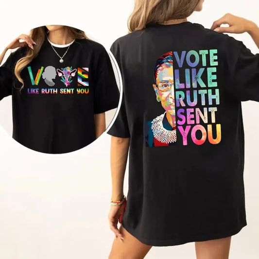 Vote Like Ruth Sent You Both Sided Tee Shirt, Human Rights Tee, Social Justice, Election 2024 Shirt, Empowering Women,...