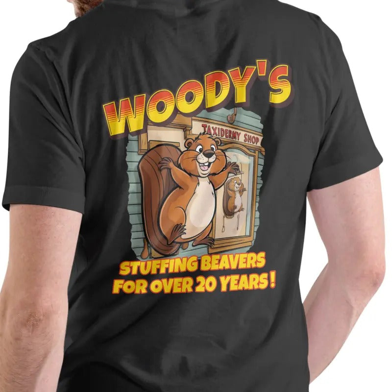 WOODYS TAXIDERMY SHOP Stuffing beavers for over 20 years T Shirt. Casual Cotton Hoodie, Sweatshirt | InkThreadWorks.com