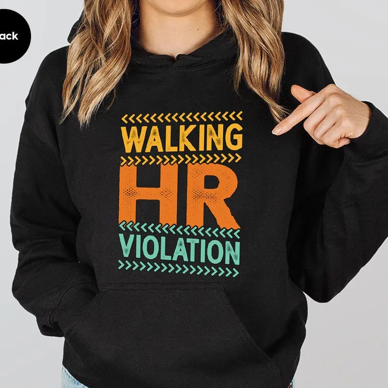 Walking Hr Violation Hoodie Casual Street Style Fleece Fabric Pullover Sweatshirt Gifts for Women for Men T-Shirts