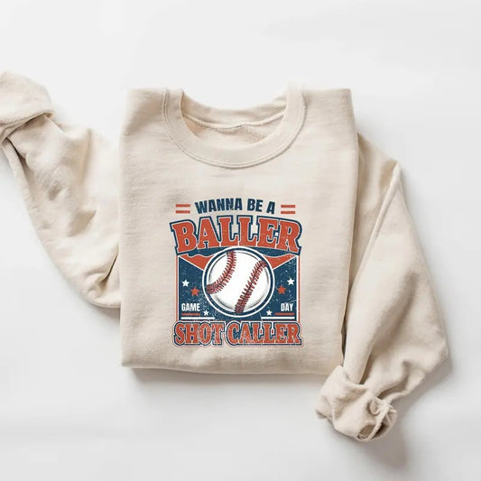 Wanna be a baller shot caller sweatshirt, Game Day Sport Lover Casual Classic Cotton Jersey