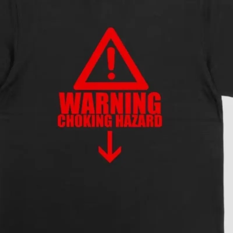 Warning Choking Hazard T-Shirt