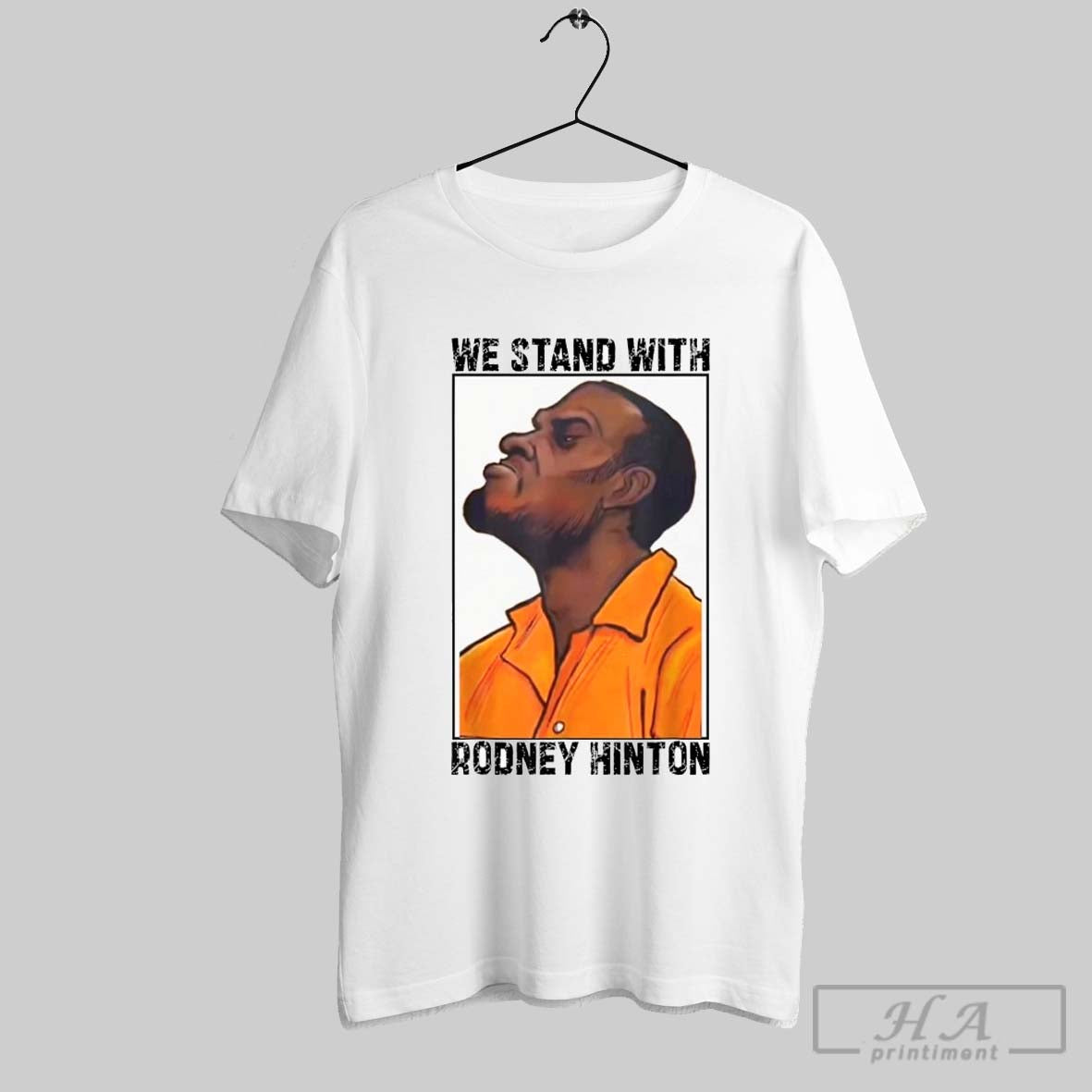We Stand With Rodney Hinton T Shirts