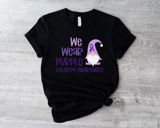 We Wear Purple For Epilepsy Awareness Shirt, Motivational Support T-shirt, Gnome For Epilepsy Gift Tee, Matching Support Squad Shirt, Mental Health Short Sleeve.