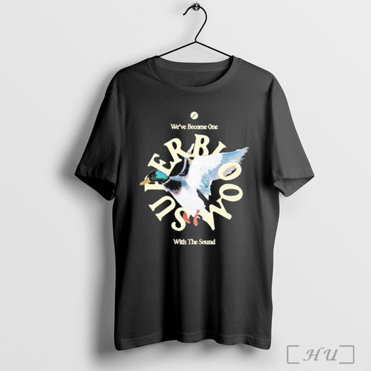 We Ve Become One With The Sound T Shirt