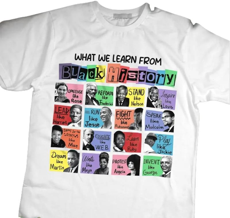 What We Learn From Black History Shirt, Black Power, African American, BLM, Unisex T-shirt Menswear, Womenswear Classic Cotton Top