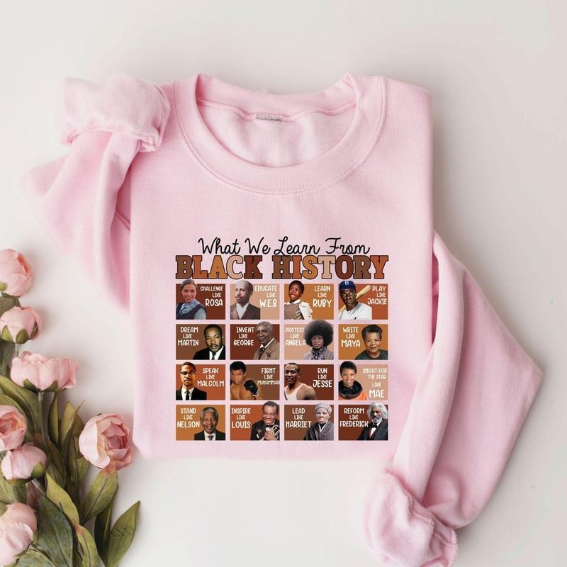What We Learn From Black History Sweater, Black History Month Sweatshirt, Black Lives Matter Shirt, African American Shirt, Equality Shirt
